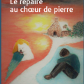 Le repaire au chœur de pierre